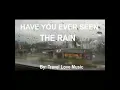 Download Lagu Have you ever seen the rain with lyrics by travel love music