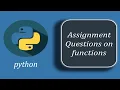 Assignment questions on functions - Python with Solutions