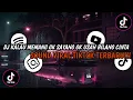 Download Lagu DJ KALAU MEMANG GK SAYANG GK USAH BILANG CINTA ( SLOWED \u0026 REVERB ) || SOUND VIRAL TIKTOK TERBARU