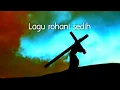 Download Lagu Lagu rohani paling sedih