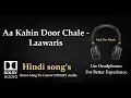 Download Lagu Aa Kahin Door Chale - lawaris - Dolby audio song