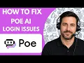 How to Fix Poe AI Login Issues Full Guide 2026