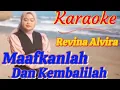 Download Lagu Karaoke MAAFKANLAH DAN KEMBALILAH - Revina Alvira