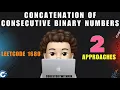 Concatenation of Consecutive Binary Numbers Two Approaches Dry Run Leetcode 1680 MIK