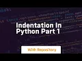 Indentation in python part 1