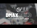 Part 1 - Dmax Build Tyres Suspension
