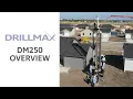 DRILLMAX - DM250 Water Well Rig Overview