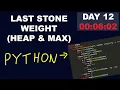 LeetCode Day 12 - Last Stone Weight C Python