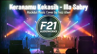 keranamu kekasih illa sabry rockdut cover by fezz allen 