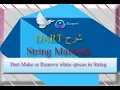 22 - Dart Make or Remove white spaces in String