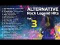 Lagu Alternative Rock Legend Hits Volume 3