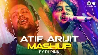 atif aslam u0026 arijit singh mashup by dj rink atif aslam songs arijit singh songs