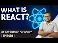 React Interview Series What is React Skills Buffet