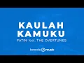 Download Lagu Kaulah Kamuku -  Fatin feat. The Overtunes (KARAOKE VERSION)