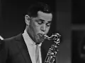Dexter Gordon - You've Changed (Switzerland, 1963) [2/2]
