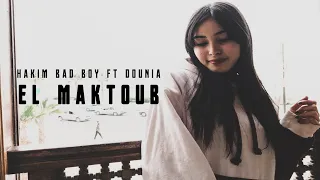 Hakim Bad Boy Ft Dounia EL MAKTOUB Officiel Music Video 
