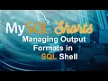 Episode-070 - Managing Output Formats in MySQL Shell