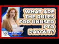 What Are The Rules For Unused PTO Payout