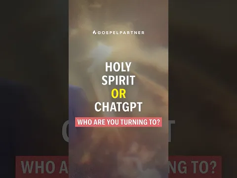 Holy Spirit or ChatGPT—Who Are You Turning To?