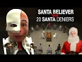 1 Santa Believer vs 20 Santa Deniers Feat Jimmy James