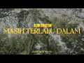 Download Lagu Glenn Sebastian - Masih Terlalu Dalam (Official MV)