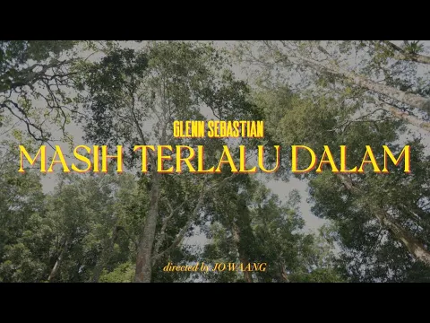 Download MP3 Glenn Sebastian - Masih Terlalu Dalam (Official MV)