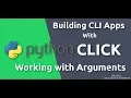 Python Click Tutorials - Working with Arguments