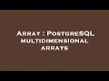 Array PostgreSQL multidimensional arrays