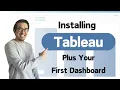 How to Install Tableau and Create Your First Dashboard