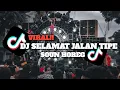 Download Lagu DJ SELAMAT JALAN | TIPE X CEK SOUND HOREG FULL BASE  VIRAL TIKTOK TERBARU 2025