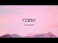 Justin Bieber - Yummy (Lyrics)