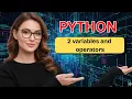 Variables and operators in PYTHON Episode 2 for Beginner