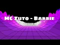 MC Tuto - Barbie (DJ Glenner) (8D)