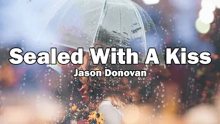 Sealed With A Kiss Jason Donovan Lyrics 