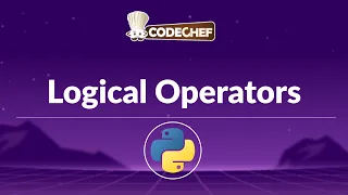 Logical Operators in Python and or not Explained Python Basics Tutorial CodeChef