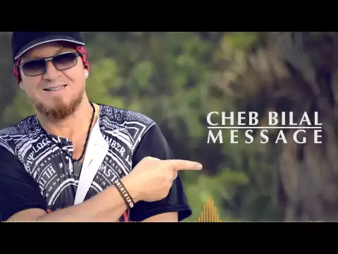 Download MP3 Cheb Bilal  - Message ( Production 2015 ) شاب بلال - ميساج