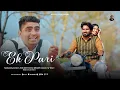 Download Lagu EK PARI | Naveen Chaudhary | Amit Boss Narwana | Pooja Tokas | Haryanvi Video Song 2024