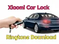 Xiaomi Car Lock Ringtone Download