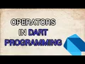 Operators in Dart Dart Operators Dart Tutorial