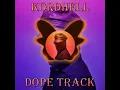 Download Lagu KORDHELL - DOPE TRACK