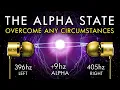 Lagu The Alpha State - Overcome Any Circumstances Powerfully!