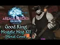 Download Lagu Good King Moggle Mog XII : (Metal Cover)