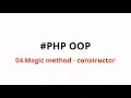 4 PHP OOP Magic method constructor