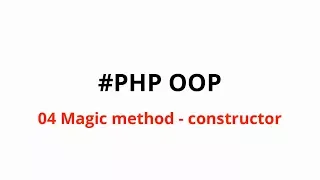 4 PHP OOP Magic method constructor
