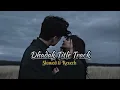 Download Lagu Dhadak Title Track [ Slowed+Reverb ] - Dhadak | Slowed and Reverbed Music