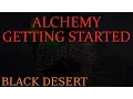 Black Desert - Alchemy Getting Started