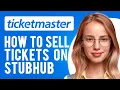 How to Sell Ticketmaster Tickets on StubHub Selling a Mobile Ticket on StubHub