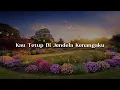 Download Lagu Kau Tetup Di Jendela Kenangaku (Lirik)  - Eye,  Fotograf,  Ukays || Mix Lirik