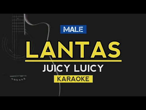 Download MP3 LANTAS - Juicy Luicy (Karaoke Acoustic)