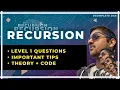 Recursion - Level 1 Questions Theory Code Tips
